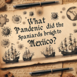 ¿Qué pandemia trajeron los españoles a México?